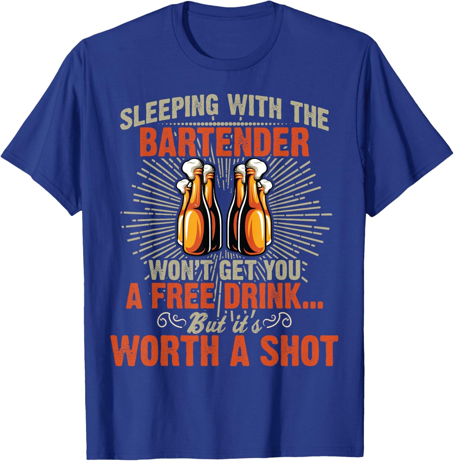 Sleeping With Bartender Funny Bartending Waitress Mixologist T-Shirt - T-Shirt | Royal