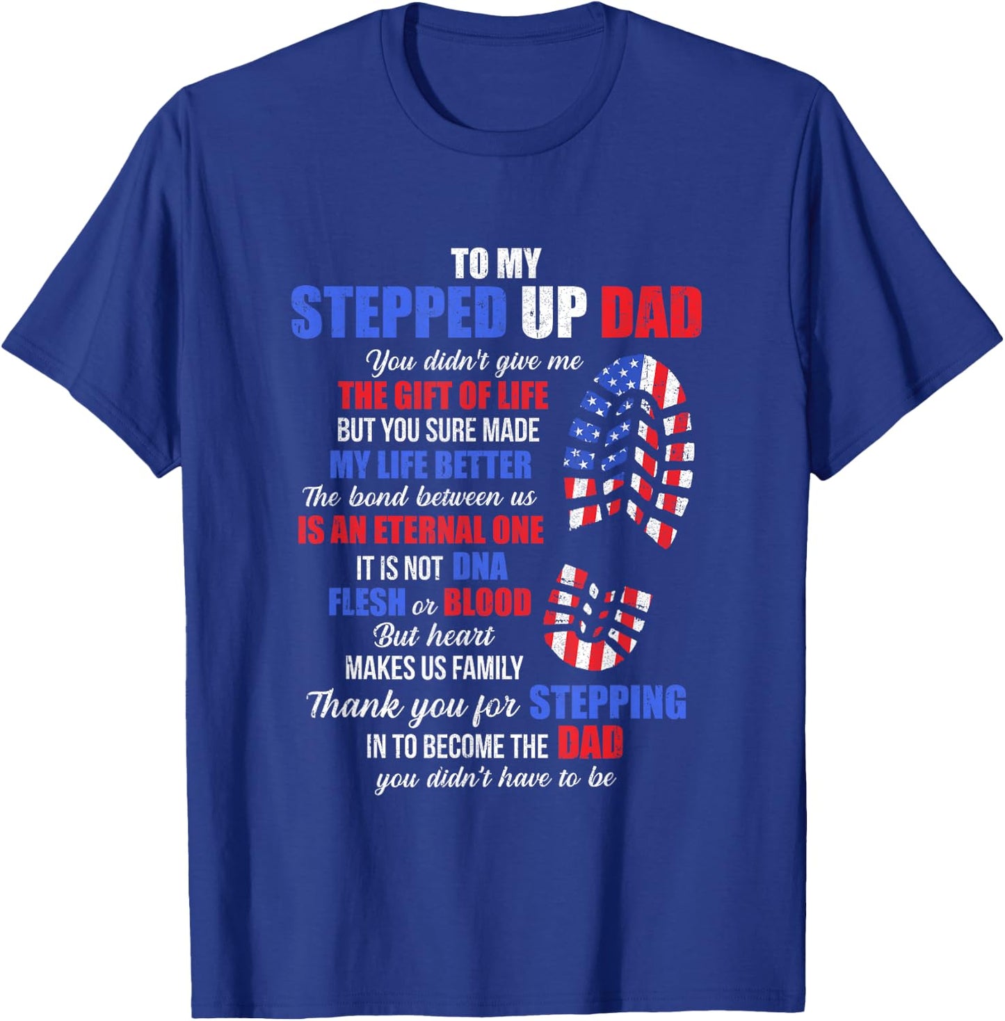 To My Stepped Up Dad To My Amazing Step Dad Fathers Day T-Shirt - T-Shirt | Royal