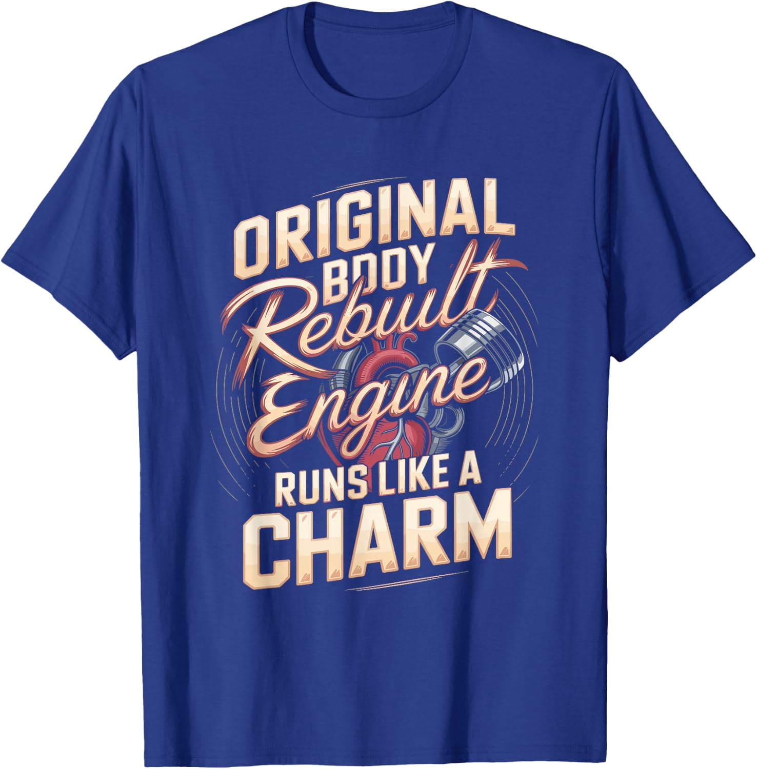 Heart Transplant Body Rebuilt Engine Runs Like A Charm T-Shirt - T-Shirt | Royal