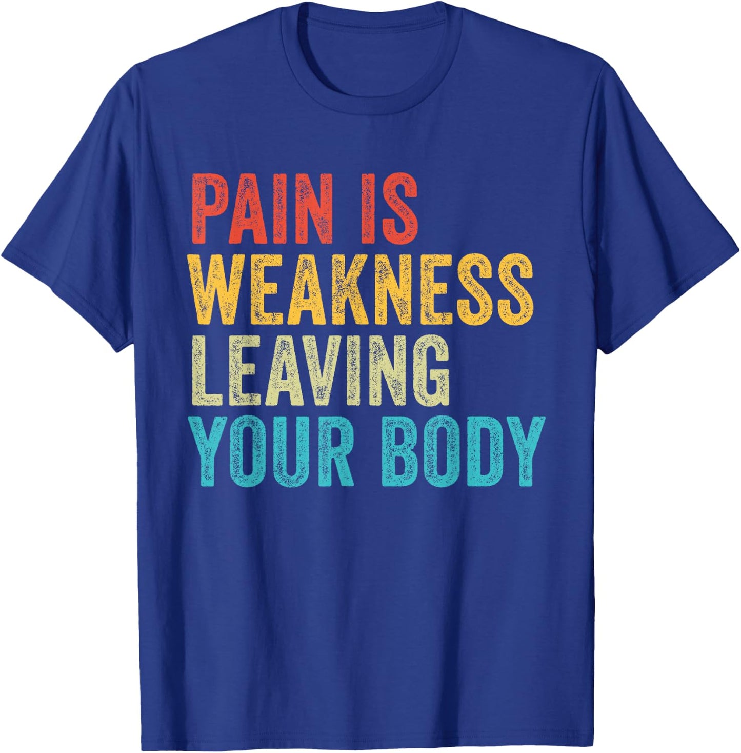 Funny Pain Is Weakness - Adults, Black, Small, Short Sleeve, Classic Fit, Gym Exercise T-Shirt - T-Shirt | Royal