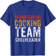 Cooking Team Thanksgiving Cheerleader Dinner Matching Gift T-Shirt - T-Shirt | Royal