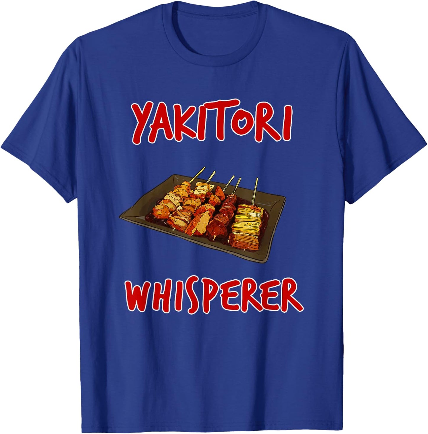 Funny Yakitori Design Chicken Skewers Japanese BBQ T-Shirt - T-Shirt | Royal