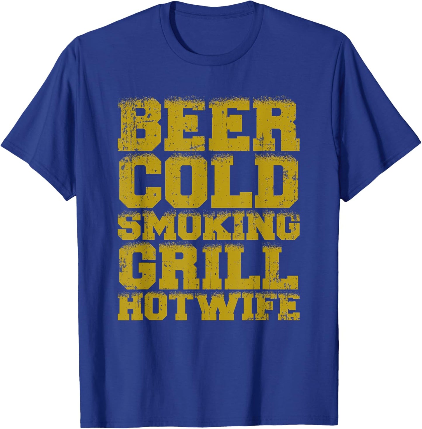 Cold Beer Smoking Grill Hotwife T-Shirt - T-Shirt | Royal