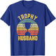 Trophy Husband Funny for Cool Father or Dad T-Shirt - T-Shirt | Royal