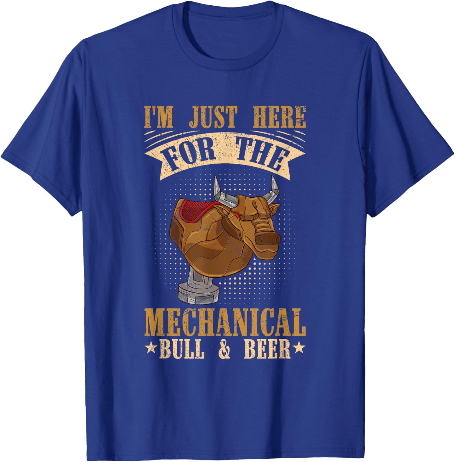 Mechanical Bull Riding Quote for a Mechanical bull rider T-Shirt - T-Shirt | Royal