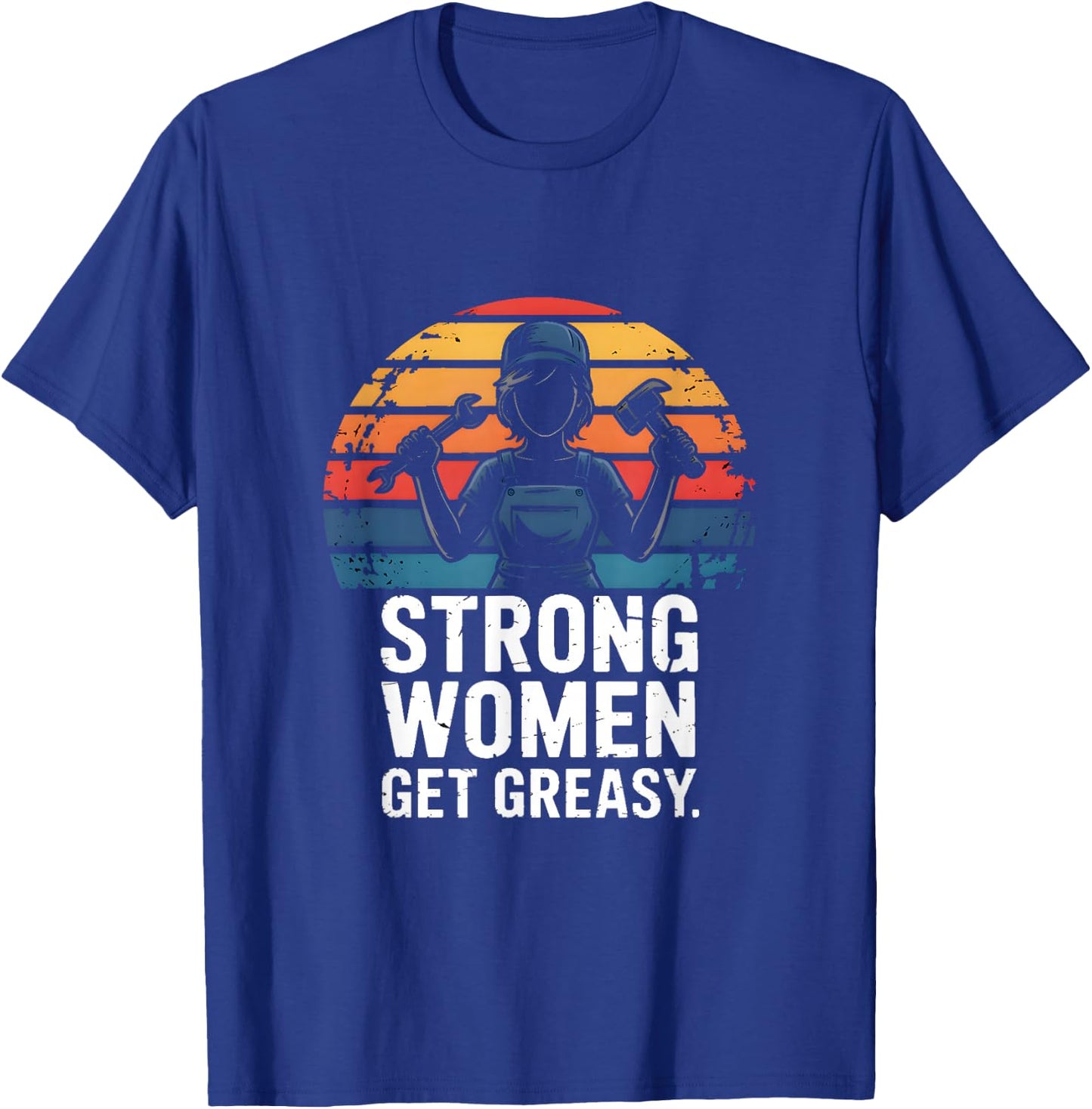 Strong Women Get Greasy Female Mechanic Power T-Shirt - T-Shirt | Royal