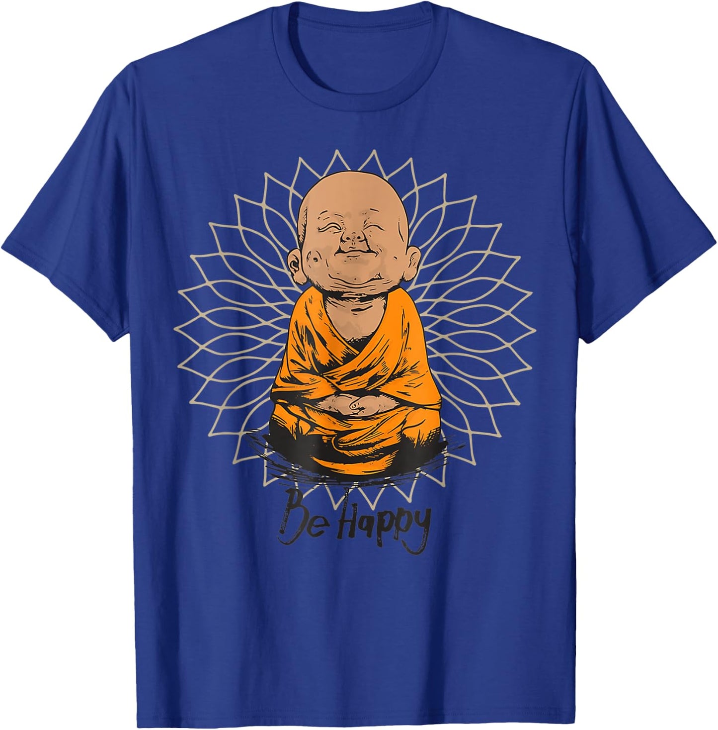 Be Happy shirt Zen Little baby Buddha Mandala T gift T-Shirt - T-Shirt | Royal