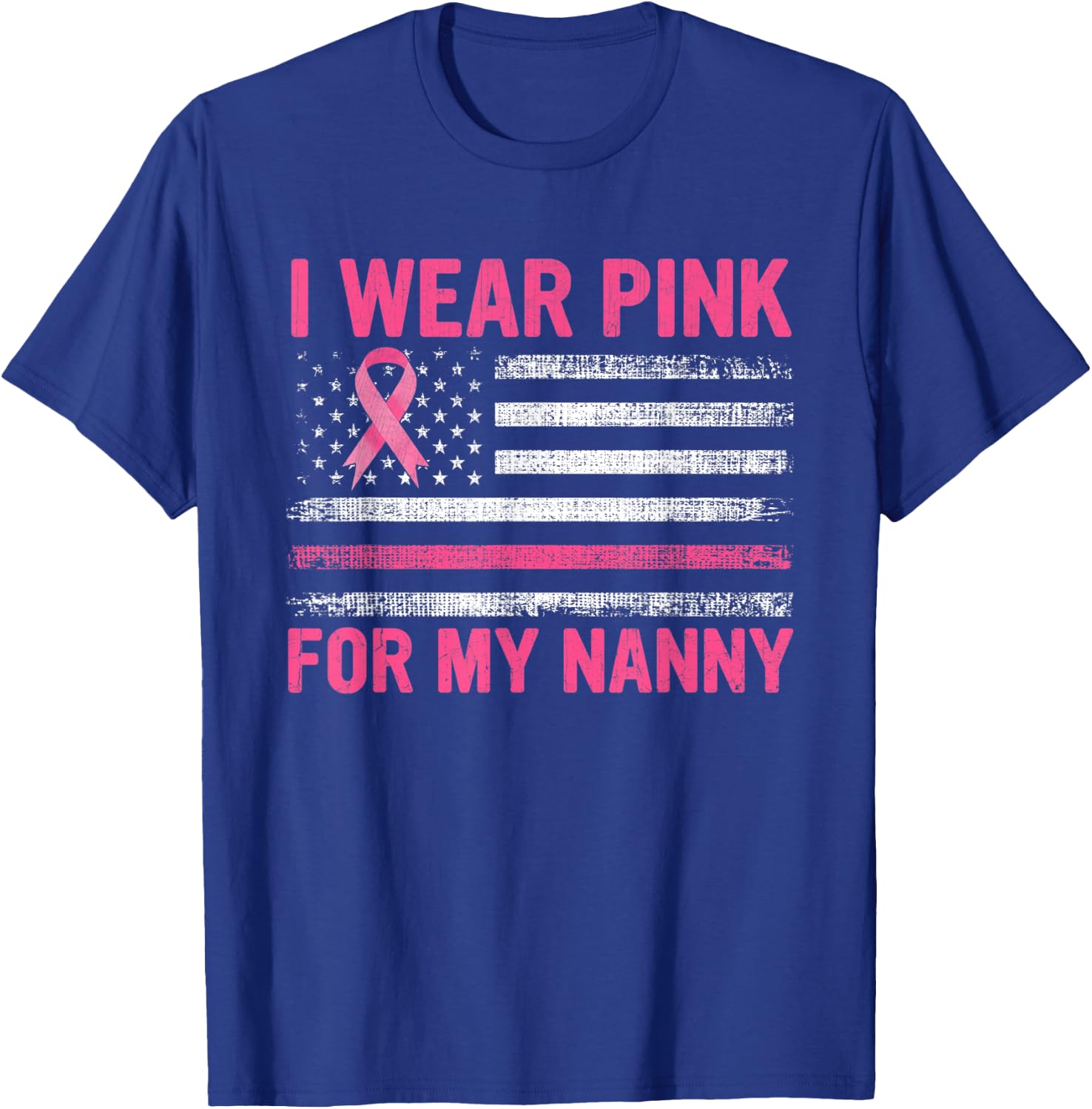 I Wear Pink For My Nanny Breast Cancer Awareness Support T-Shirt - T-Shirt | Royal