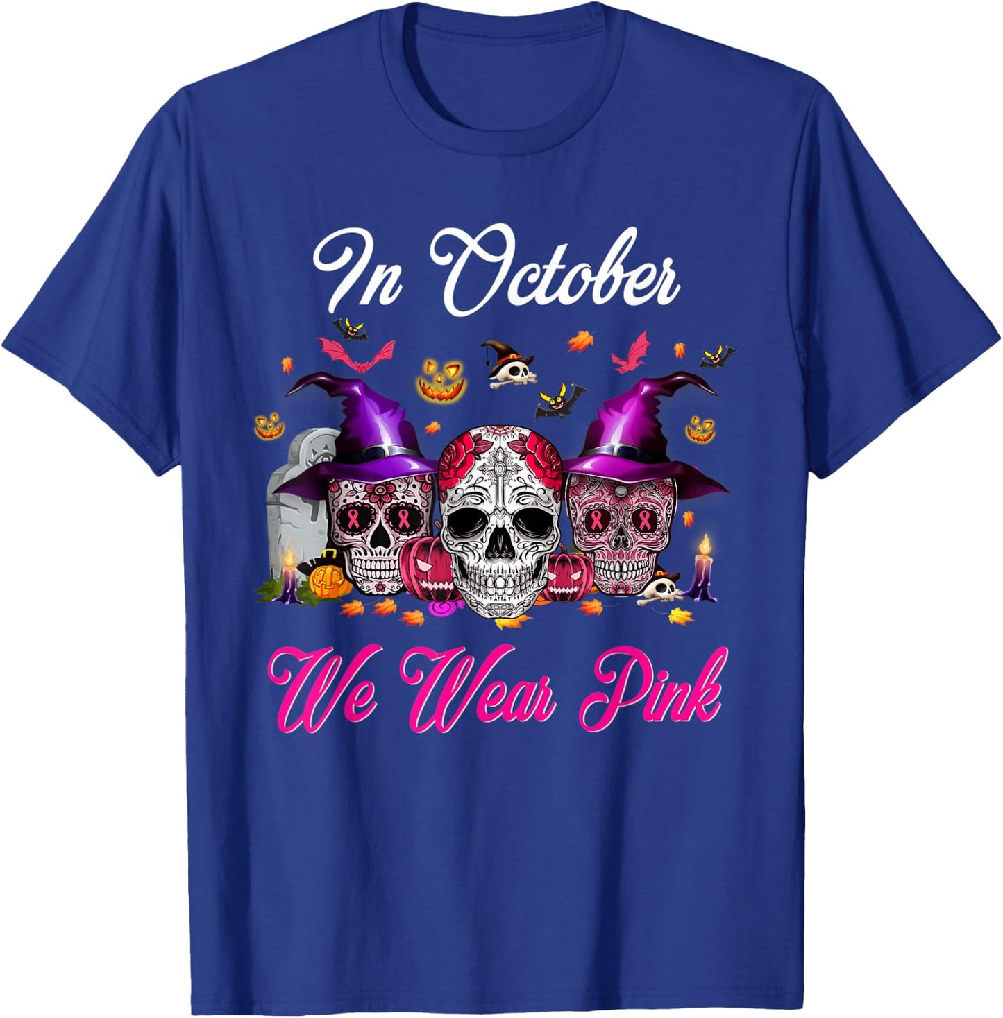 Sugar Skull In October We Wear Pink Breast Cancer Halloween T-Shirt - T-Shirt | Royal