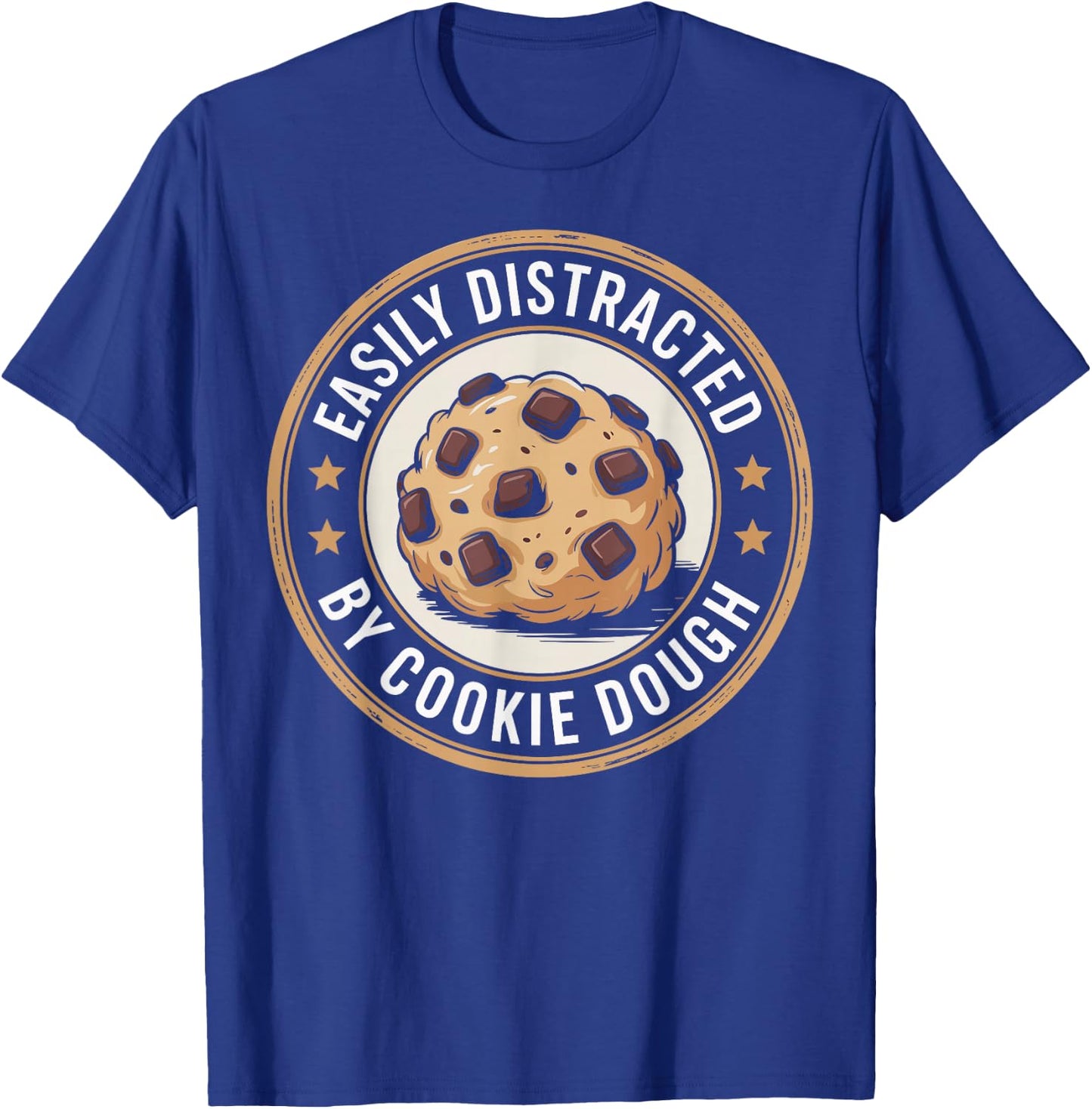 Easily Distracted By Cookie Dough Cookie Baking Baker T-Shirt - T-Shirt | Royal