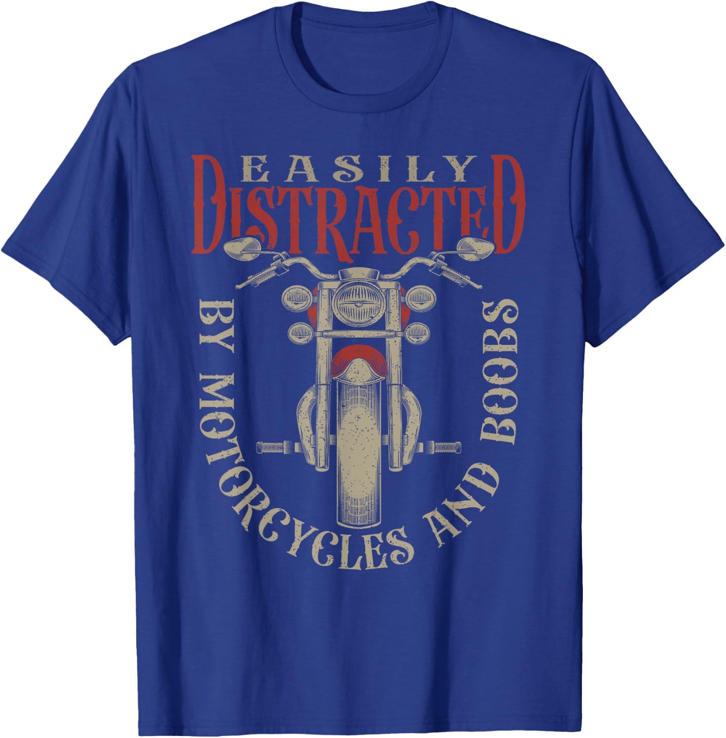 Classic Biker Distracted By Motorcycles And Boobs T-Shirt - T-Shirt | Royal