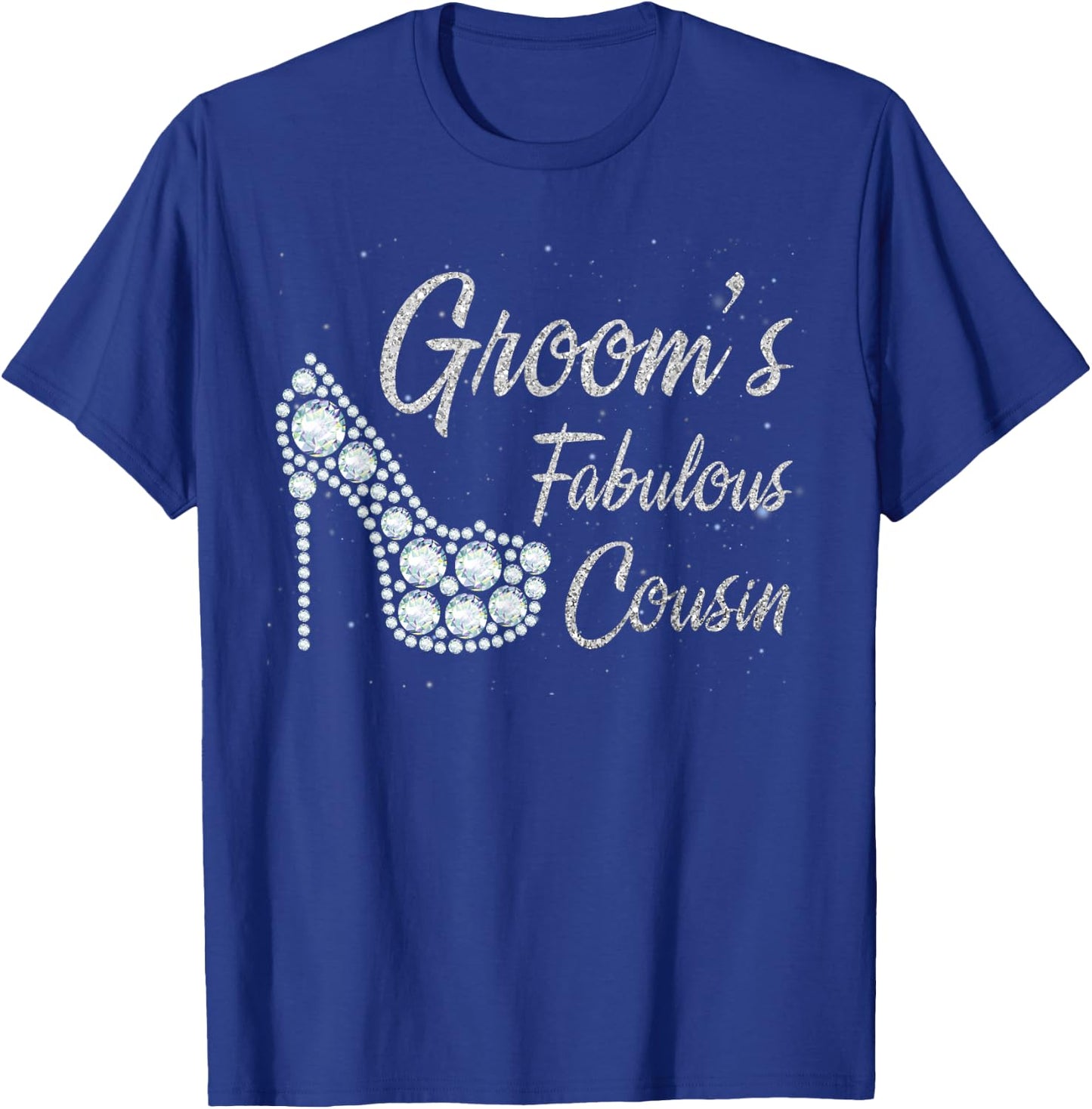 Groom's Fabulous Cousin, Cousin Of The Groom T-Shirt - T-Shirt | Royal