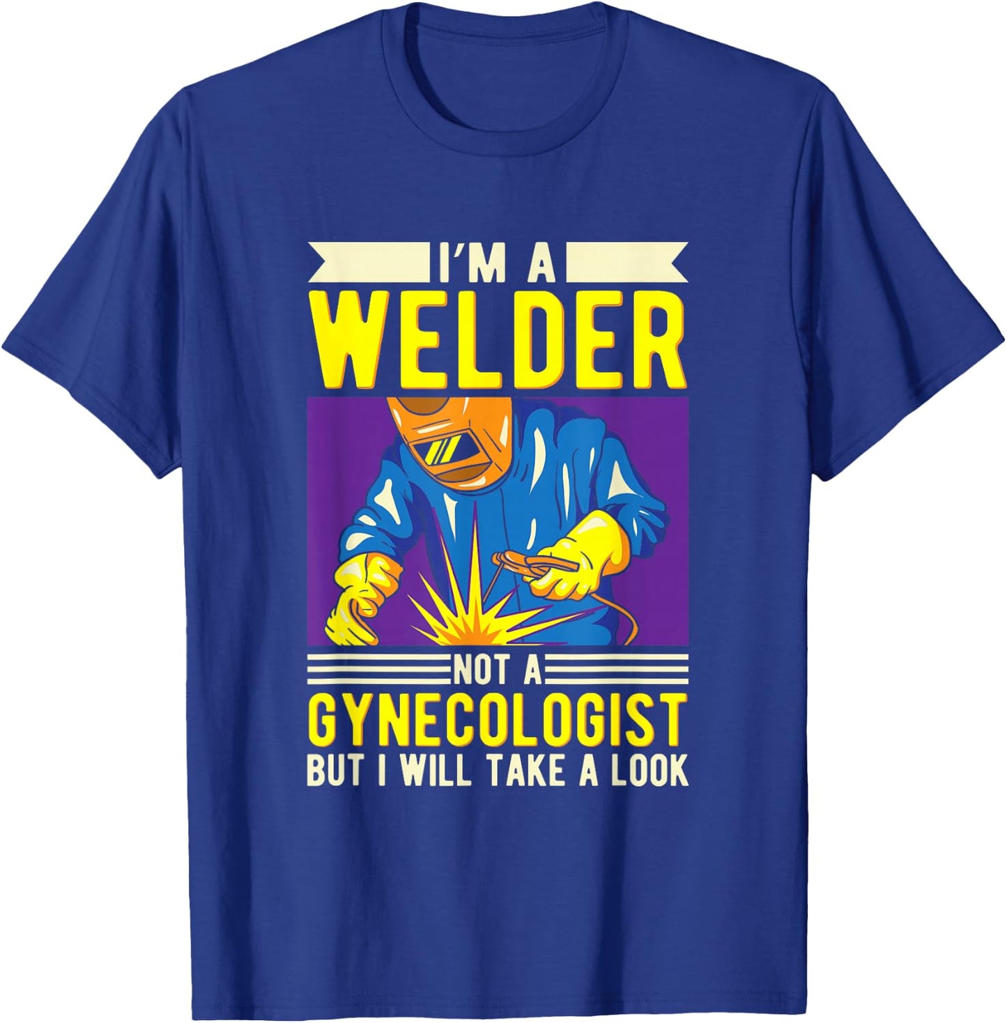 Welding T Shirts & Welder Gifts I'm A Welder Ironworker Ironsmith Welding Black Men's Medium Classic Fit Short Sleeve T-Shirt - T-Shirt | Royal
