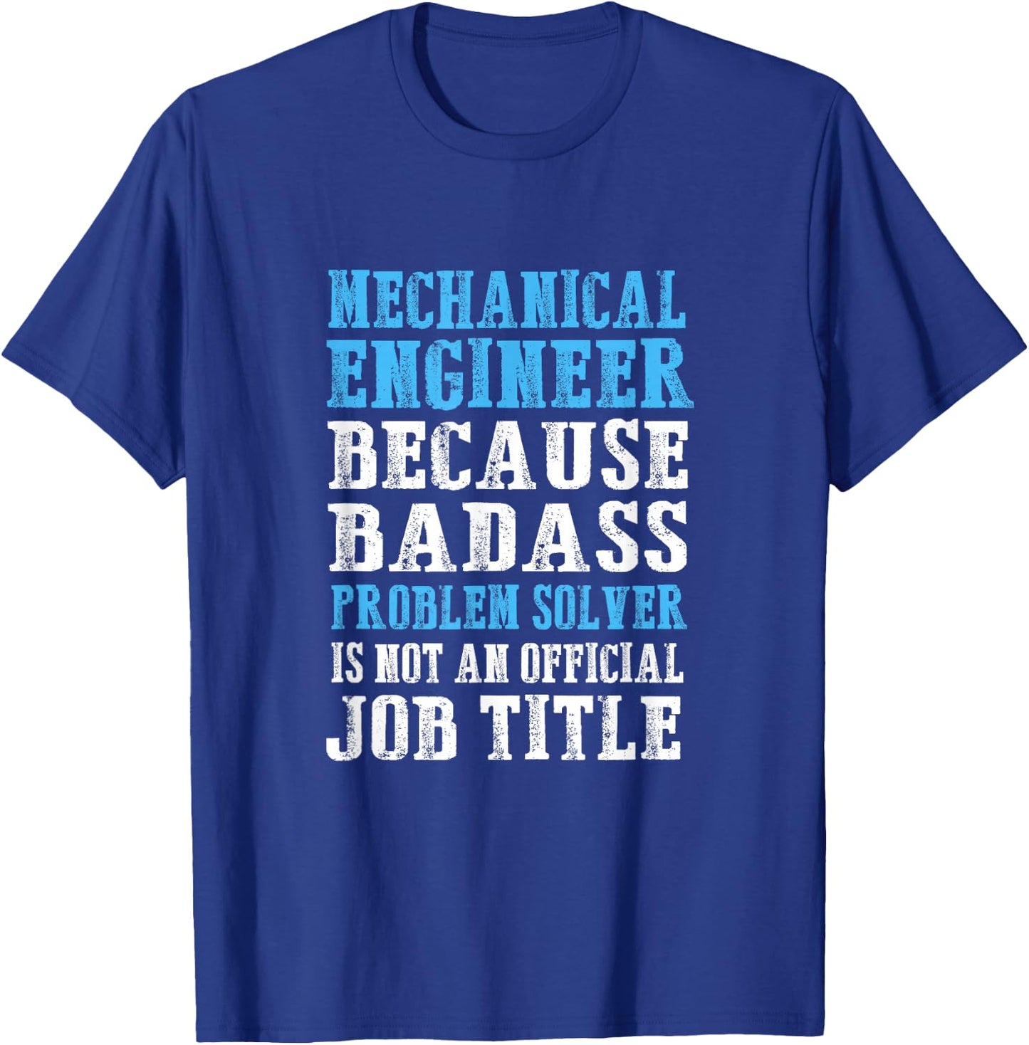 Mechanical Engineer Engineering Funny T-Shirt - T-Shirt | Royal