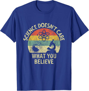 Teacher scientific Science doesnt care what you believe in T-Shirt - T-Shirt | Royal