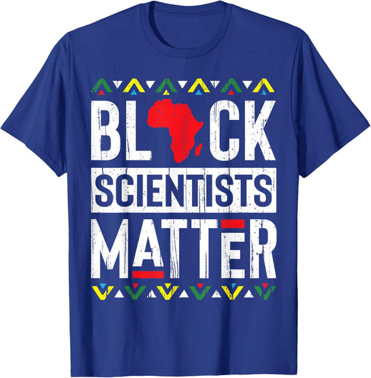 Black Month History Scientists Lovers Matter History T-Shirt - T-Shirt | Royal