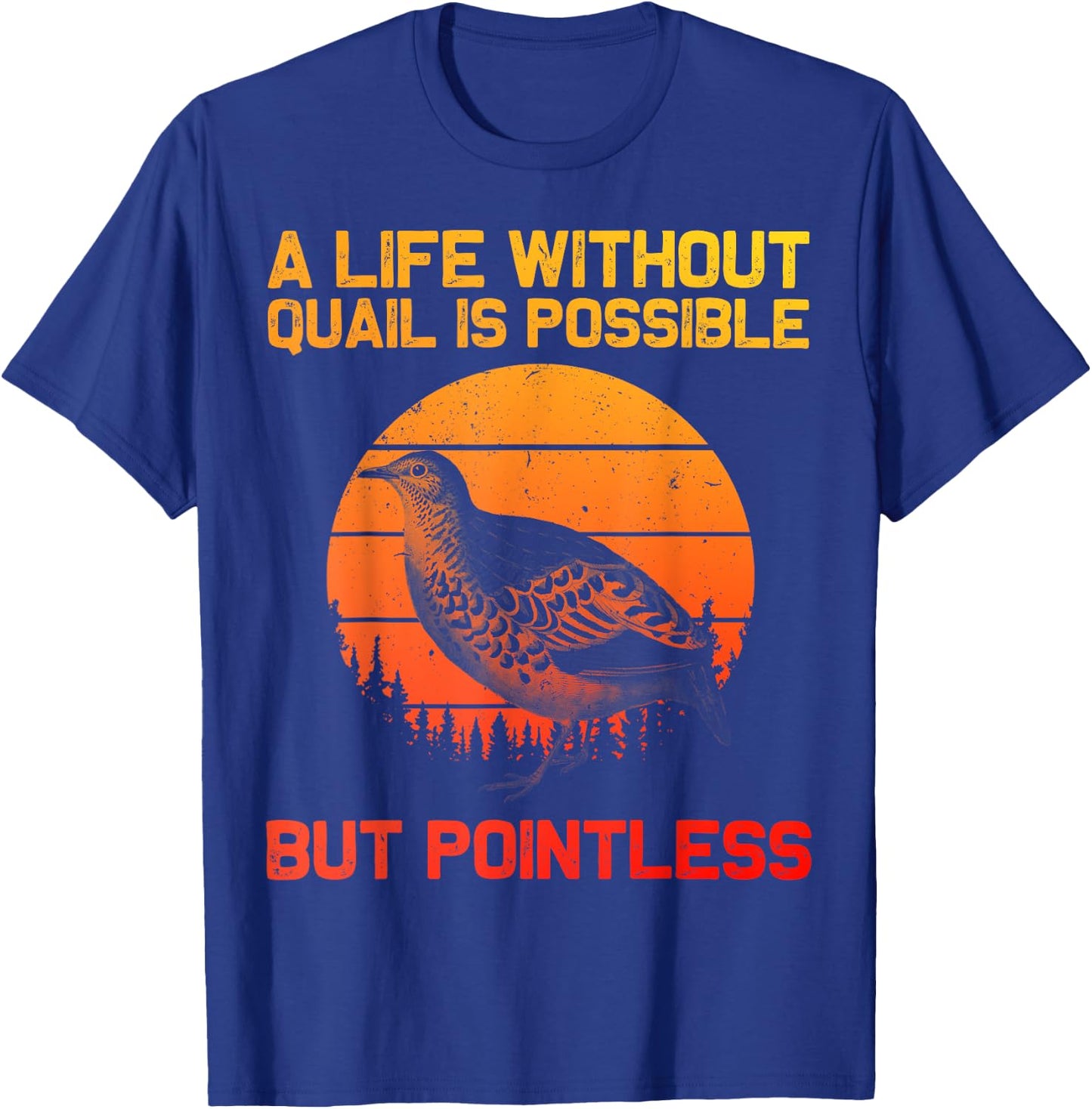 Cool Quail Women Bird Hunter Farmer Hunting Birding T-Shirt - T-Shirt | Royal