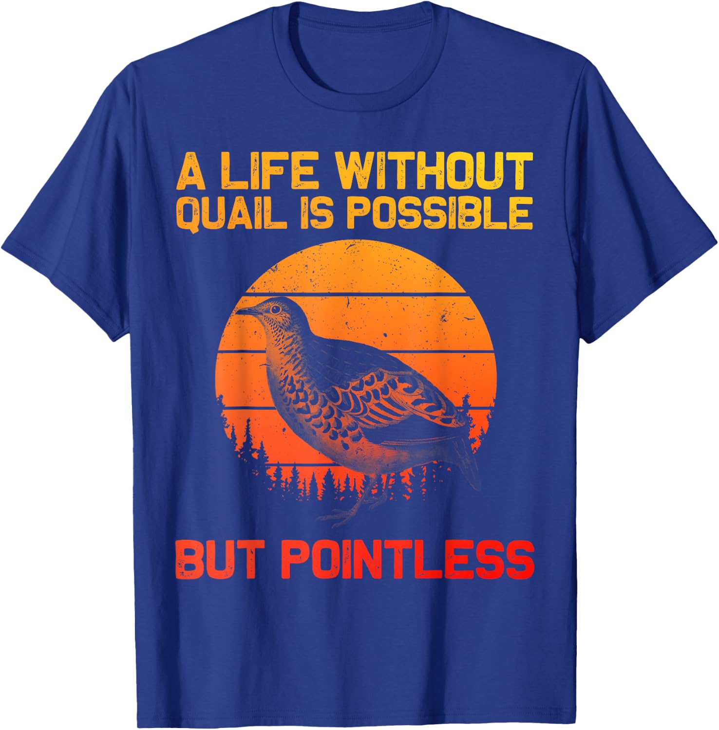 Cool Quail Women Bird Hunter Farmer Hunting Birding T-Shirt - T-Shirt | Royal