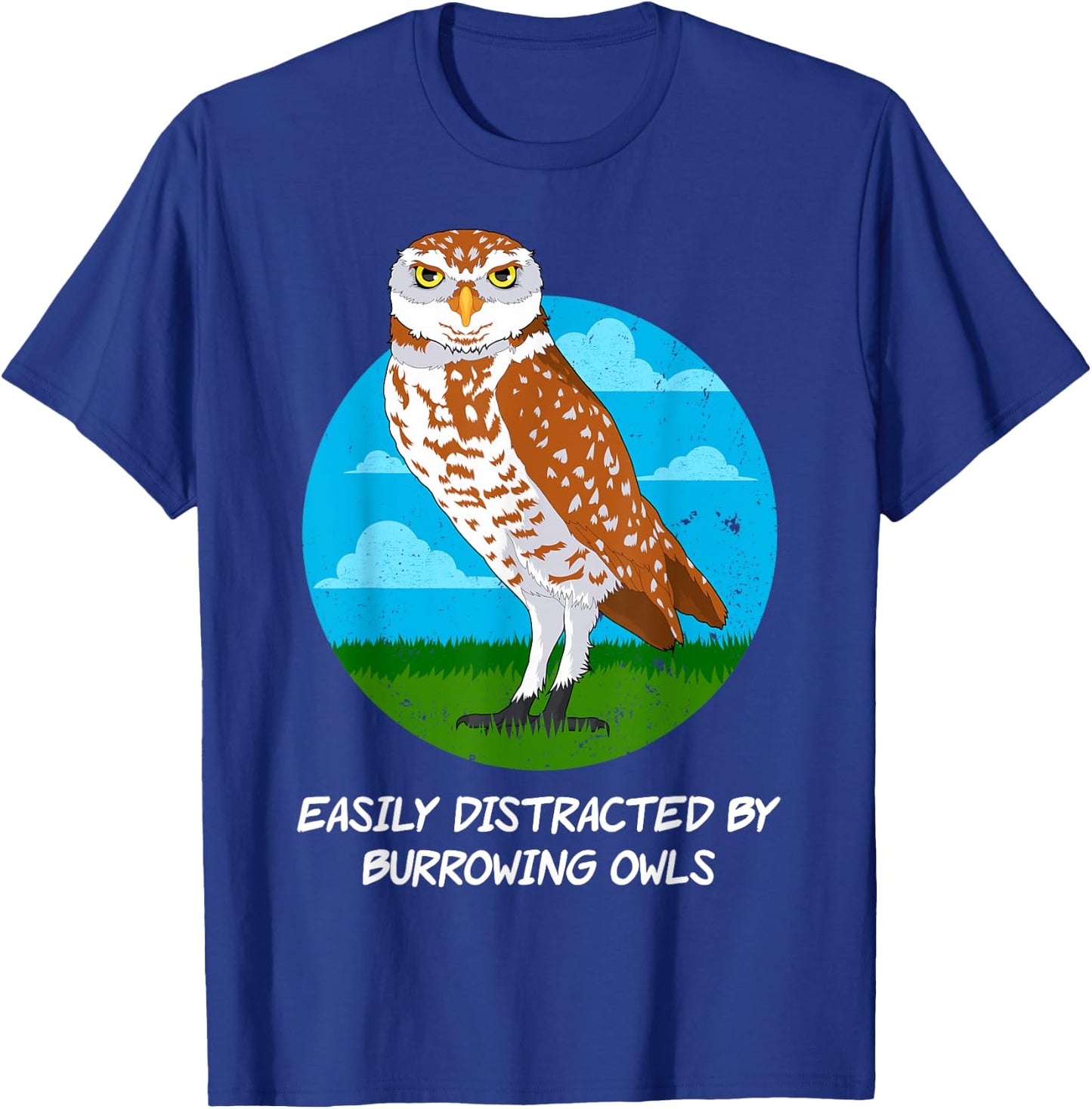Birding Birdwatching Easily Distracted By Burrowing Owls T-Shirt - T-Shirt | Royal