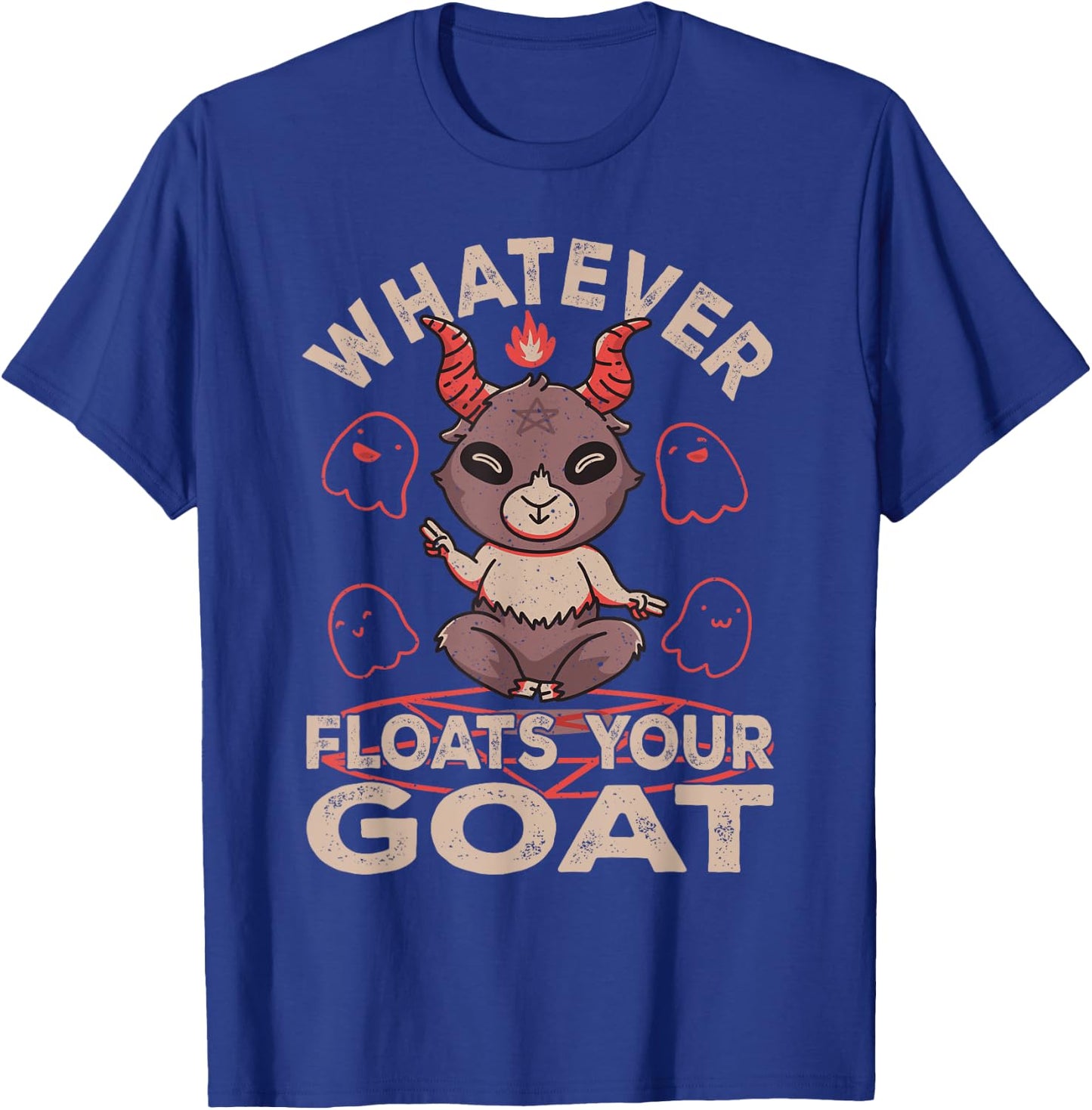 Whatever Floats Your Goat Baphomet For Goat Whisperer Goat T-Shirt - T-Shirt | Royal