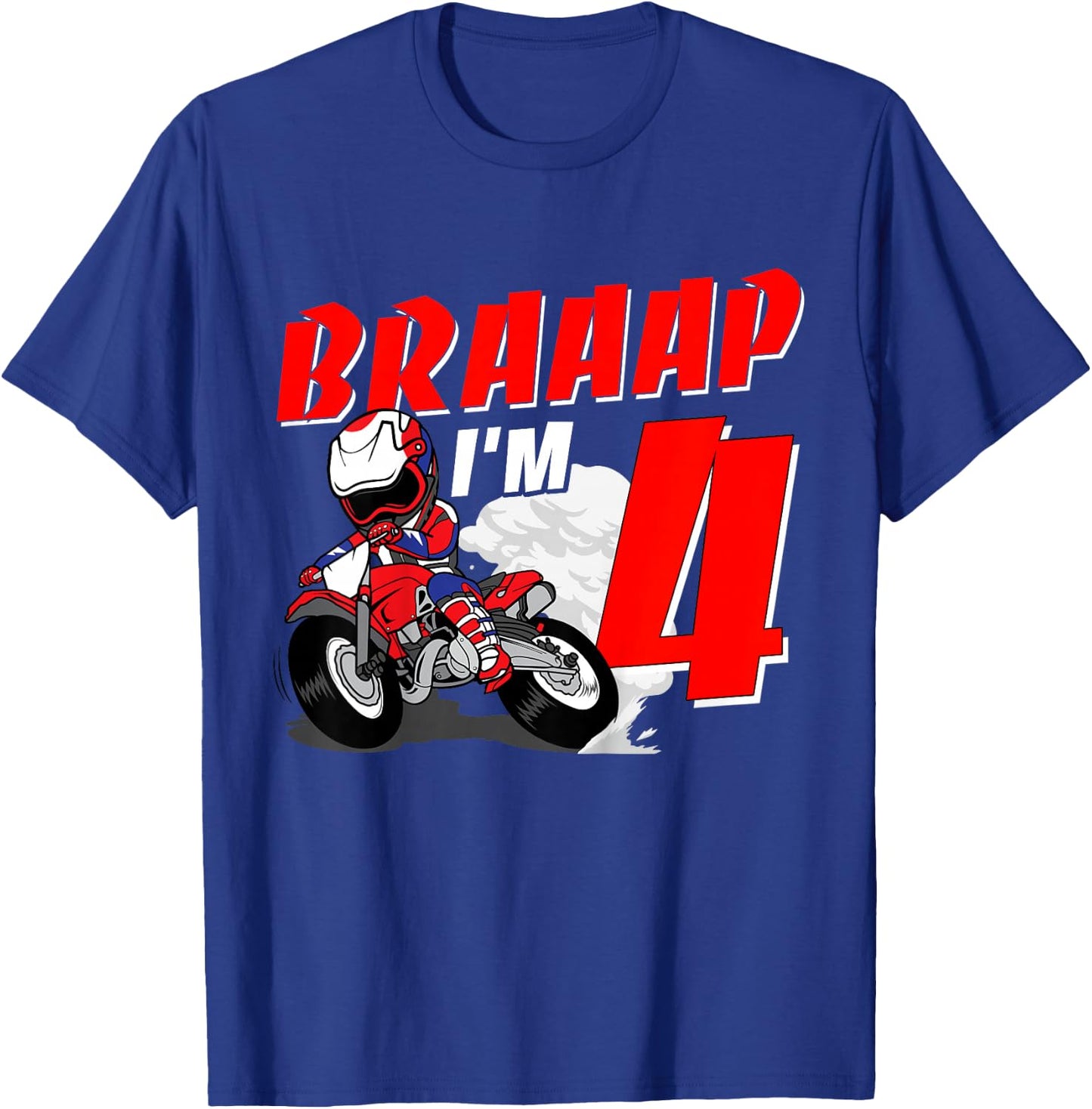 Braaap I'm 4 Years Old Motocross Dirt Bike 4th Birthday T-Shirt - T-Shirt | Royal
