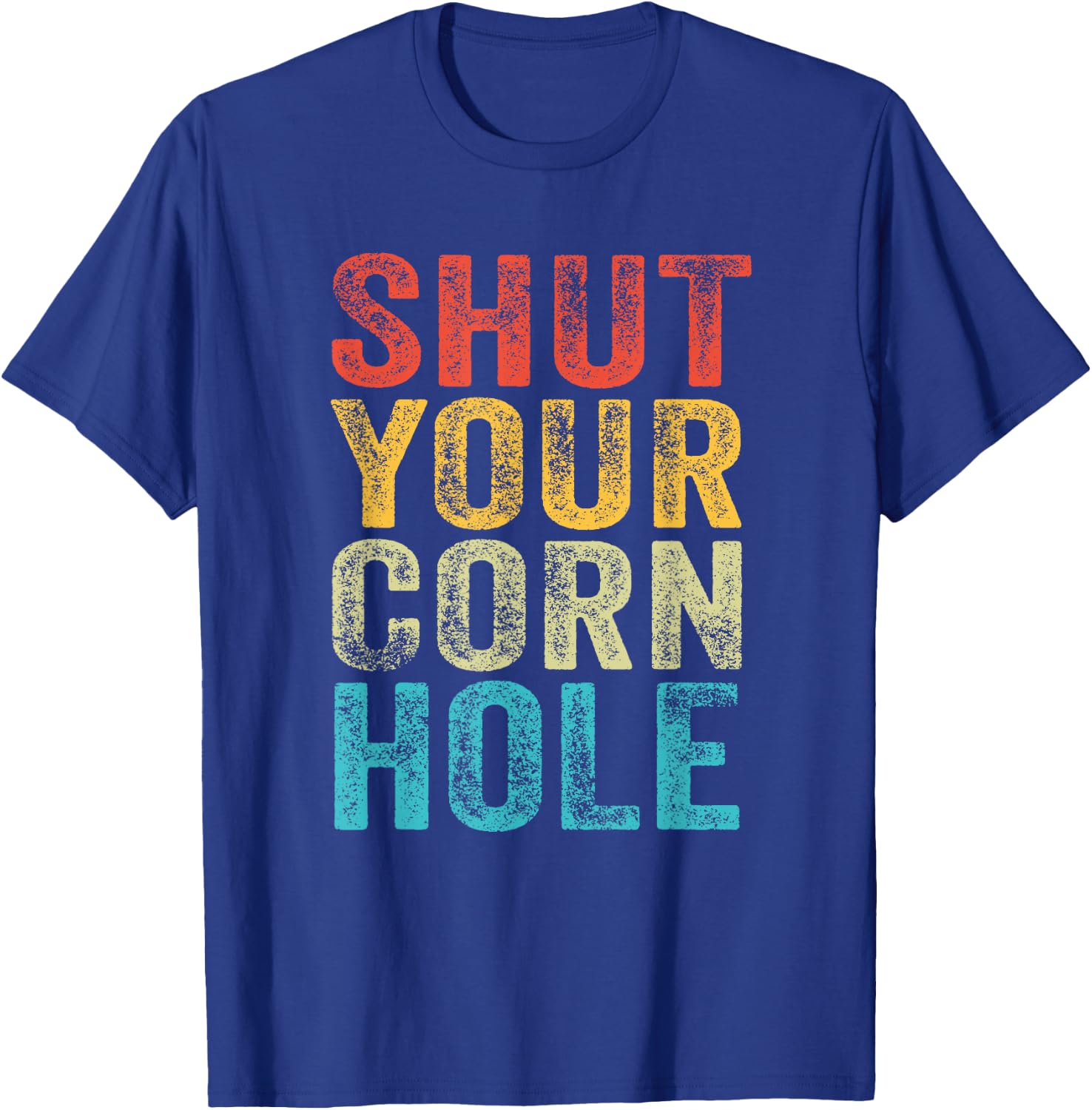 Funny Bean Bag Toss Cookout Retro Shut Your Cornhole T-Shirt - T-Shirt | Royal