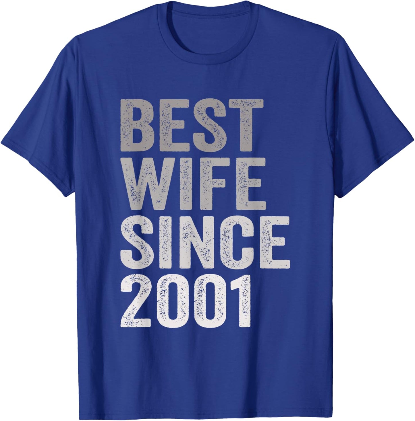 Best Wife Since 2001 Married Woman 20th Wedding Anniversary T-Shirt - T-Shirt | Royal