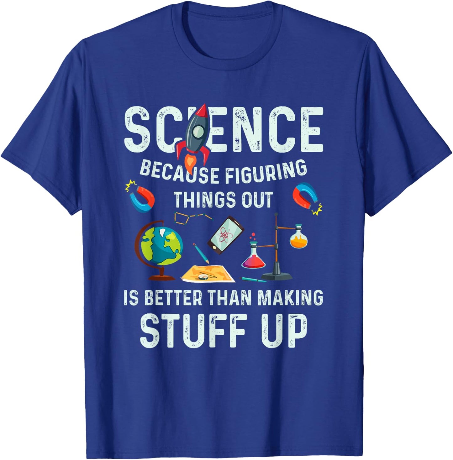 CharlIan Minds - Science Because It's Better To Figure Things Out T-Shirt - T-Shirt | Royal