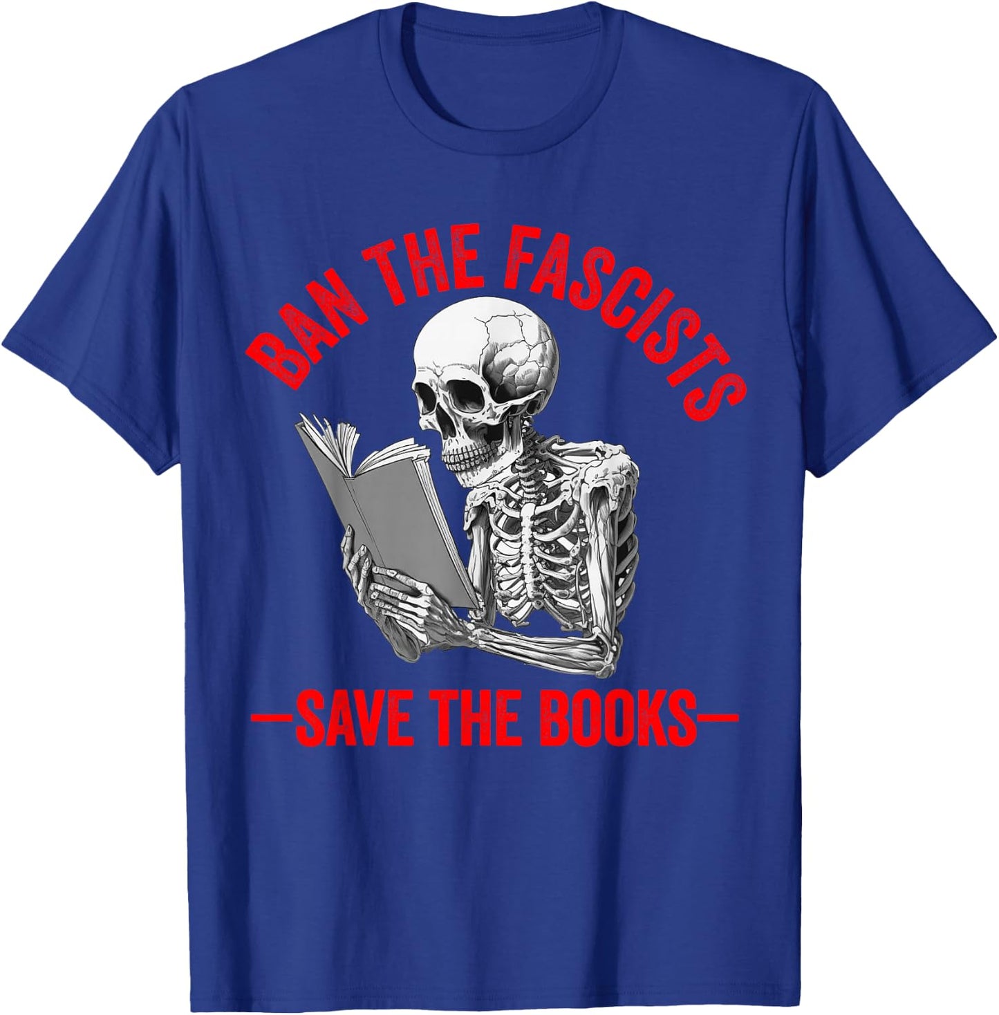 Ban The Fascists Save The Books Funny Book Lover Worm Nerd Small T-Shirt - T-Shirt | Royal