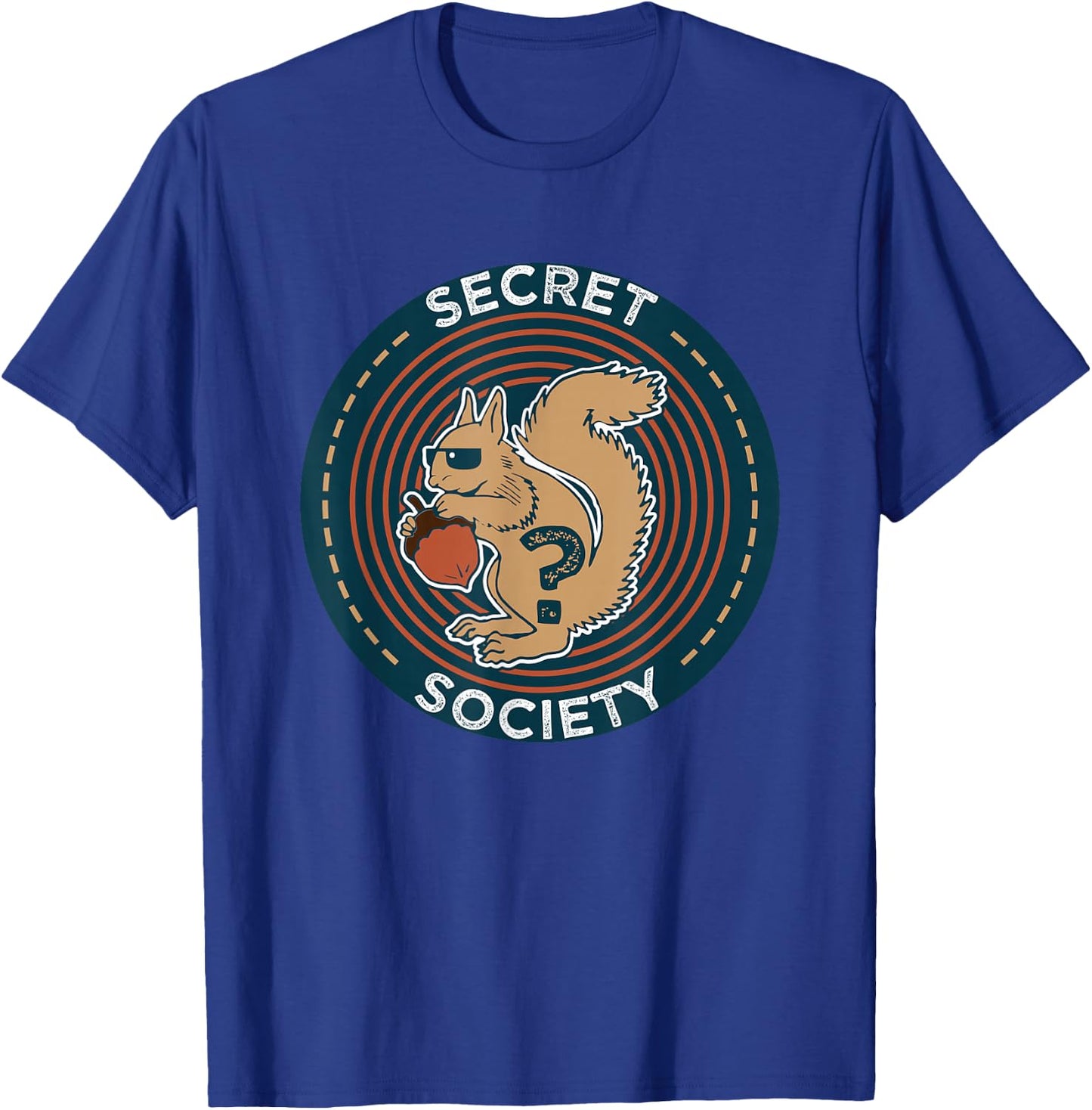 Secret Squirrel Society I Military Service Gift T-Shirt - T-Shirt | Royal
