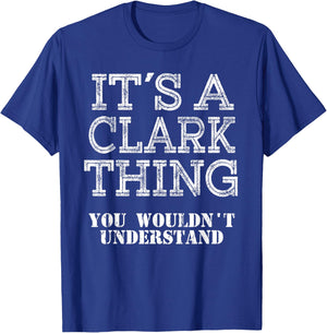 Its A Clark Thing You Wouldnt Understand Matching Family T-Shirt - T-Shirt | Royal
