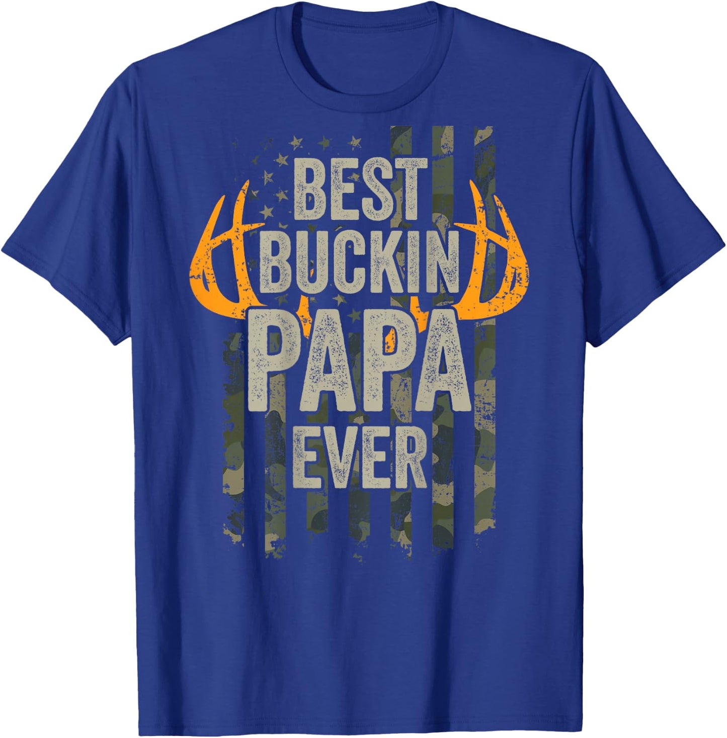 Best Buckin Papa Ever - Whitetail Buck Deer Camo - ON Back T-Shirt - T-Shirt | Royal