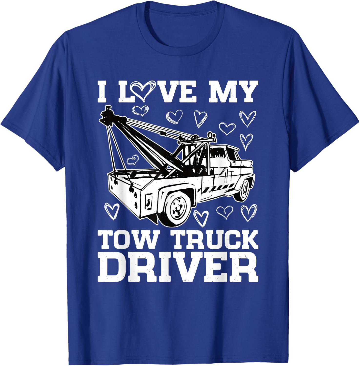 Wife I Love My Tow Truck Driver Tow Trucker T-Shirt - T-Shirt | Royal