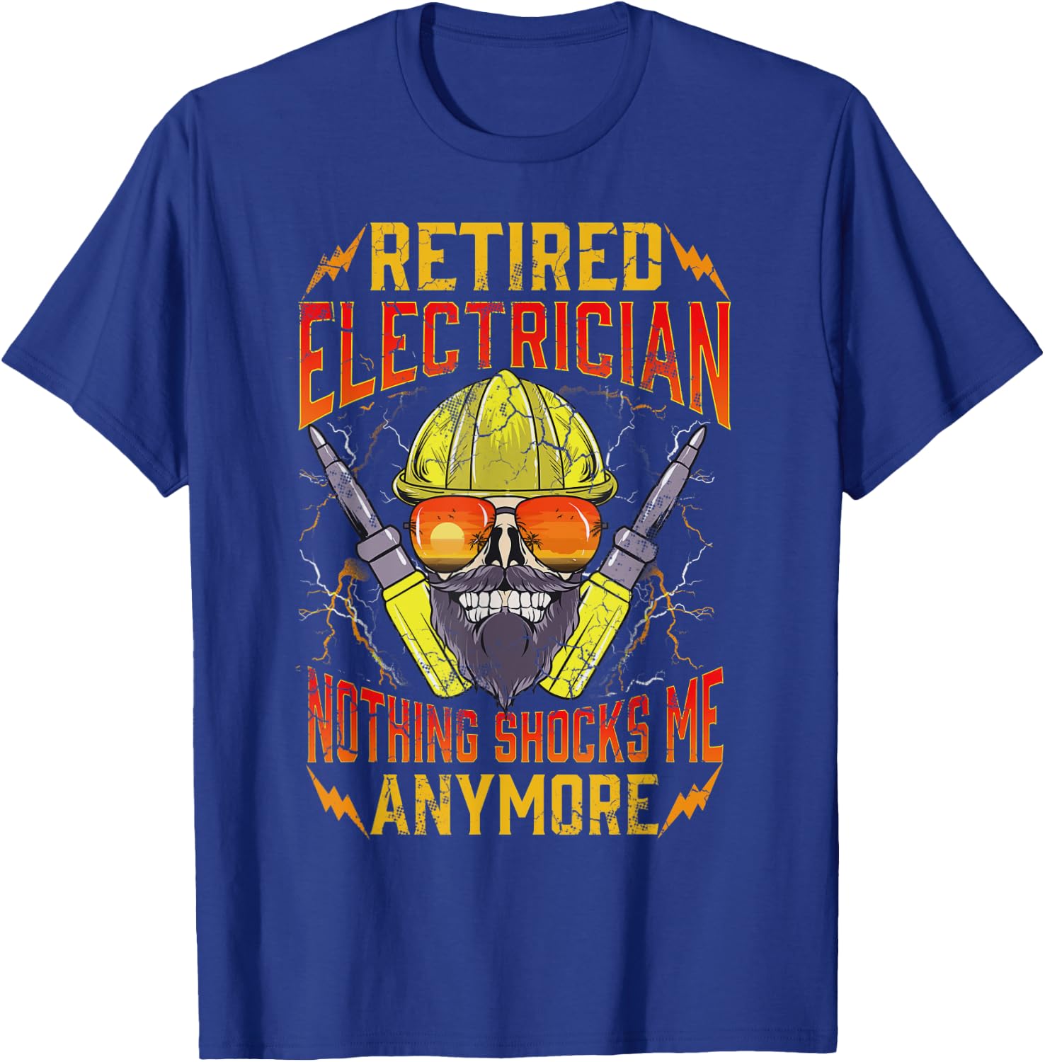 Retired Electrician Nothing Shocks Me Anymore Retirement T-Shirt - T-Shirt | Royal