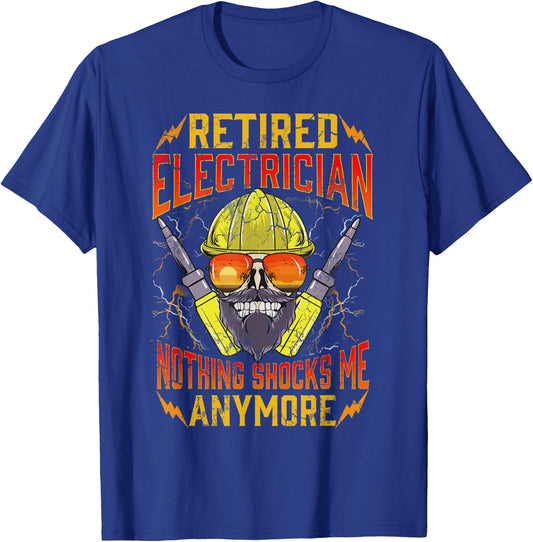 Retired Electrician Nothing Shocks Me Anymore Retirement T-Shirt - T-Shirt | Royal