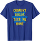 MathWare Country Roads Take Me Home Vault Gear 76 Gift T-Shirt - T-Shirt | Royal