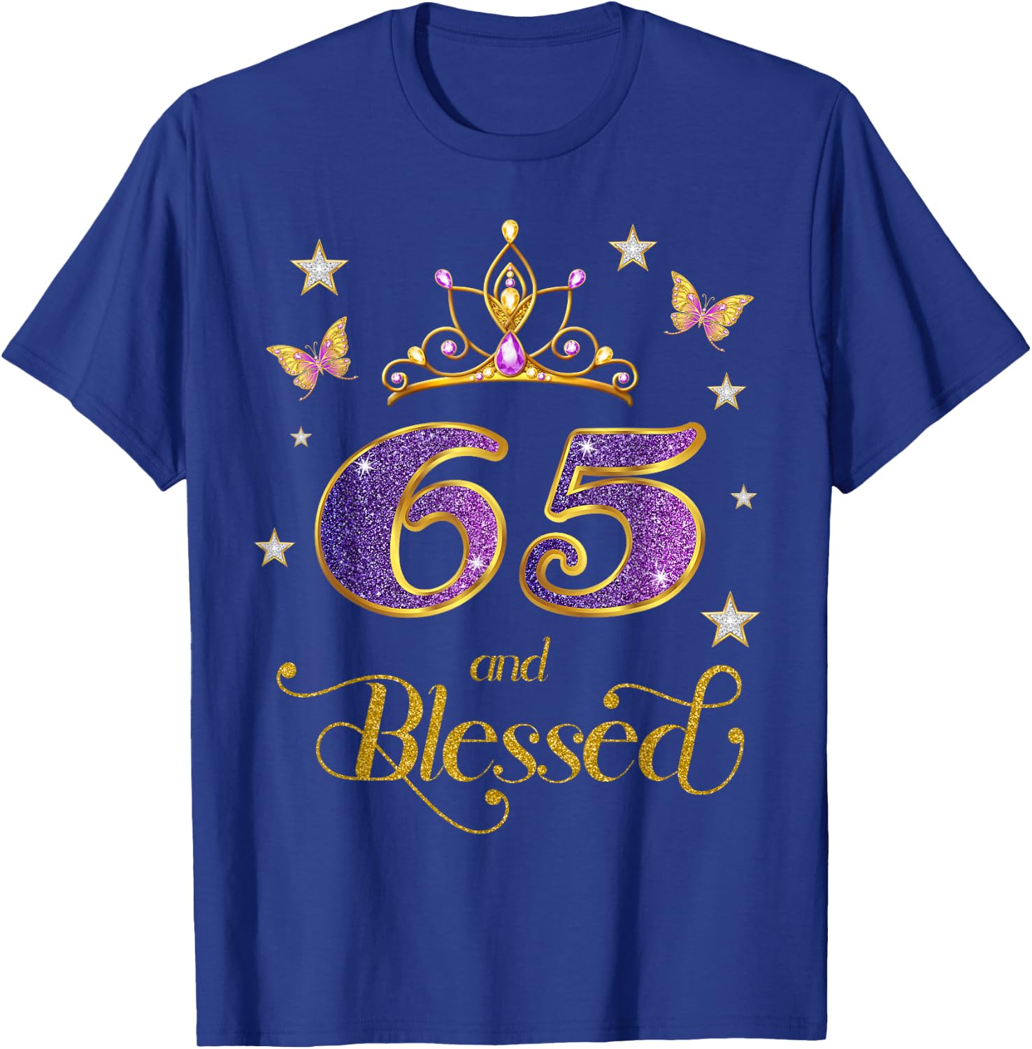 65 and Blessed 65 Years Old Birthday 65th Birthday T-Shirt - T-Shirt | Royal