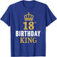 Happy 18th Birthday King 18 Years Old Party Ideas For Boy T-Shirt - T-Shirt | Royal