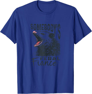 Somebodys Feral Fiance Funny Engagement T-Shirt - T-Shirt | Royal