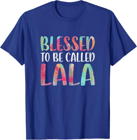 Blessed To Be Called Lala Shirt Women Mothers Day T-Shirt - T-Shirt | Royal