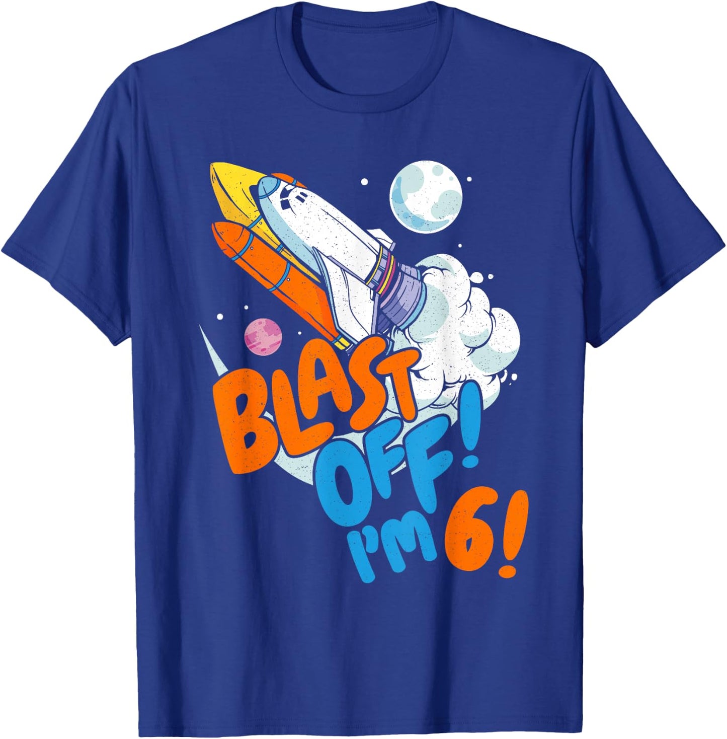 Blast Off I'm 6! Kids 6th Birthday Outer Space Rocket Ship T-Shirt - T-Shirt | Royal