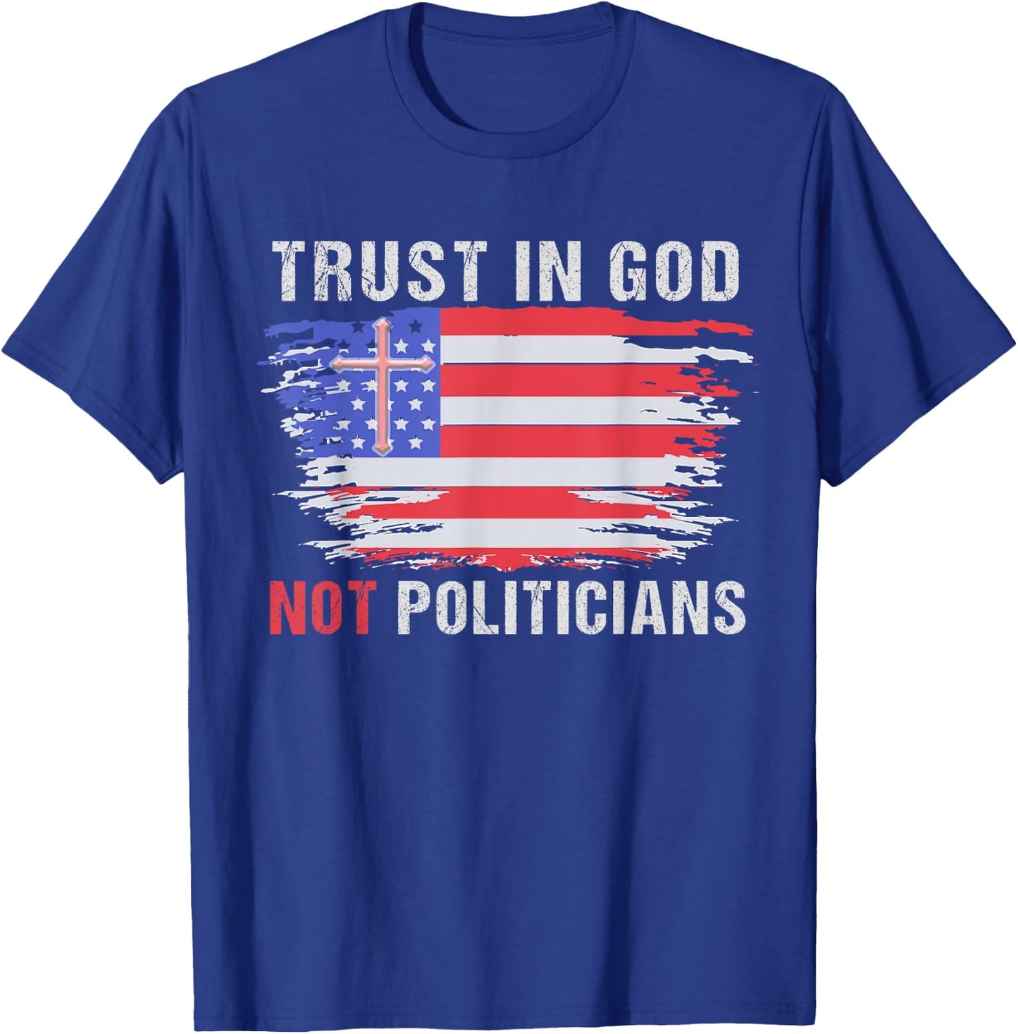 Vintage Trust in God not politicians American Flag Women Men T-Shirt - T-Shirt | Royal
