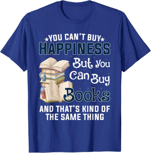 You Can't Buy Happiness But You Can Buy Books T-Shirt - T-Shirt | Royal
