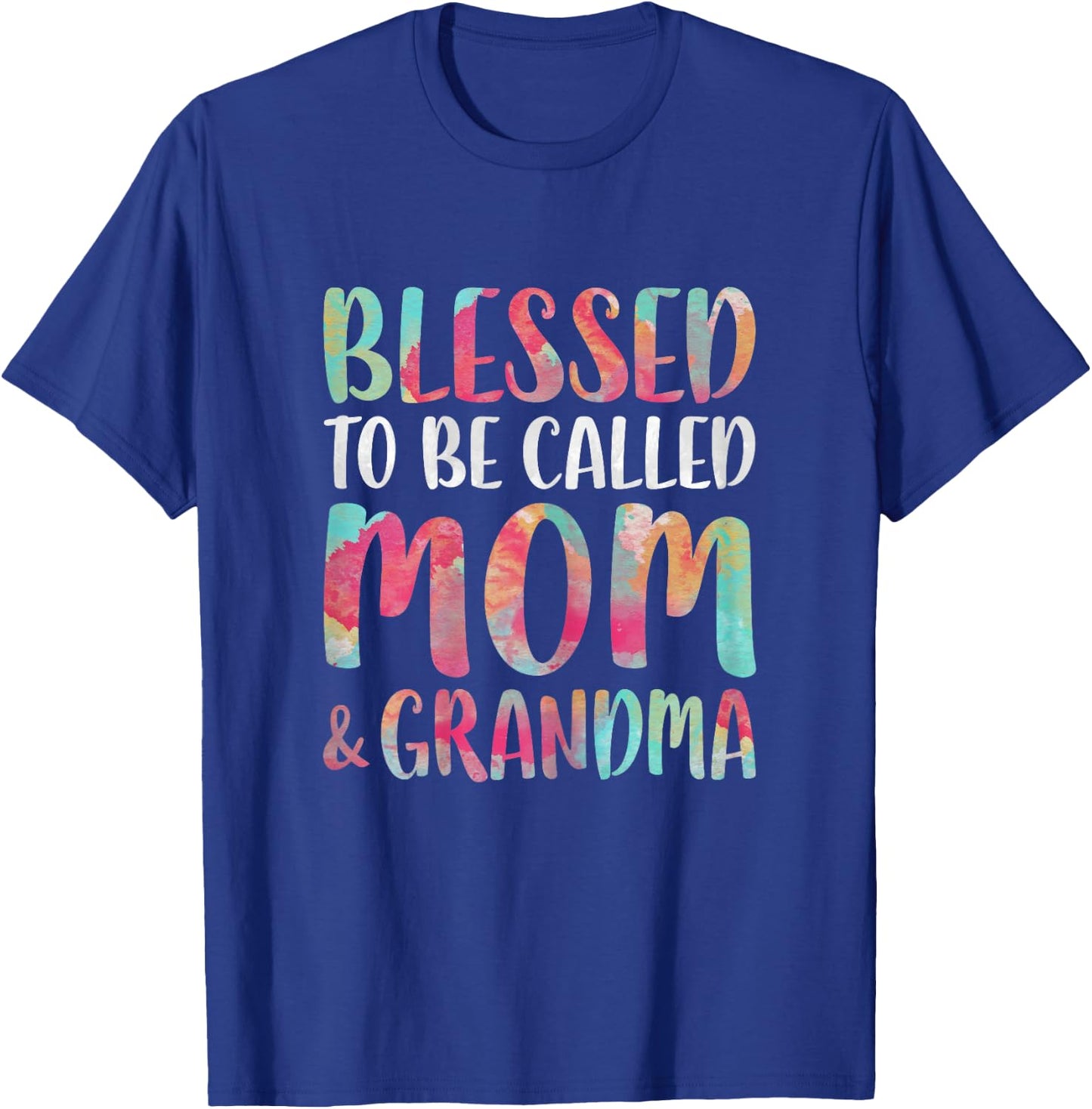 Blessed To Be Called Mom And Grandma Shirt Mothers Day T-Shirt - T-Shirt | Royal