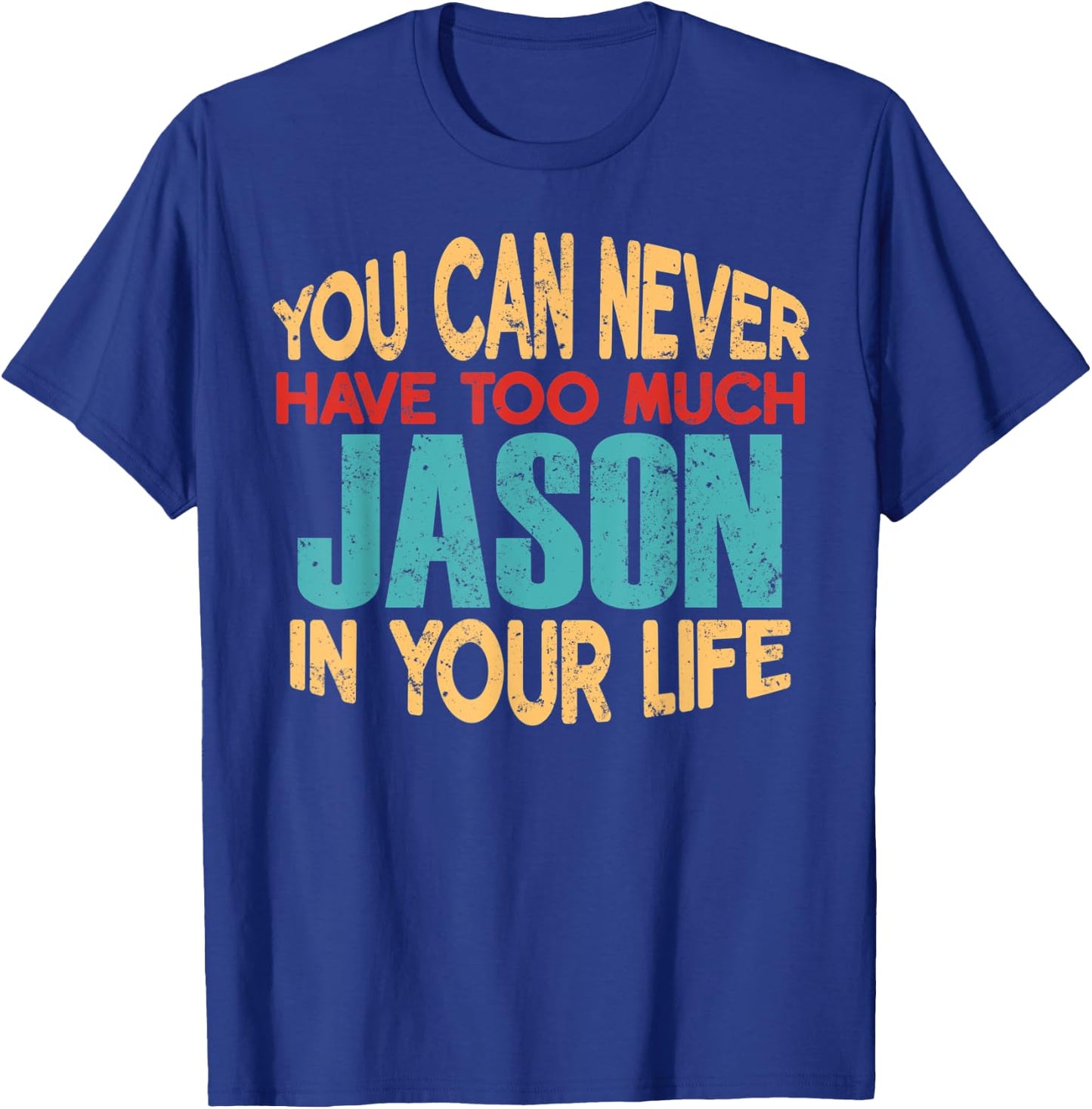Funny Jason Personalized First Name Joke Item T-Shirt - T-Shirt | Royal