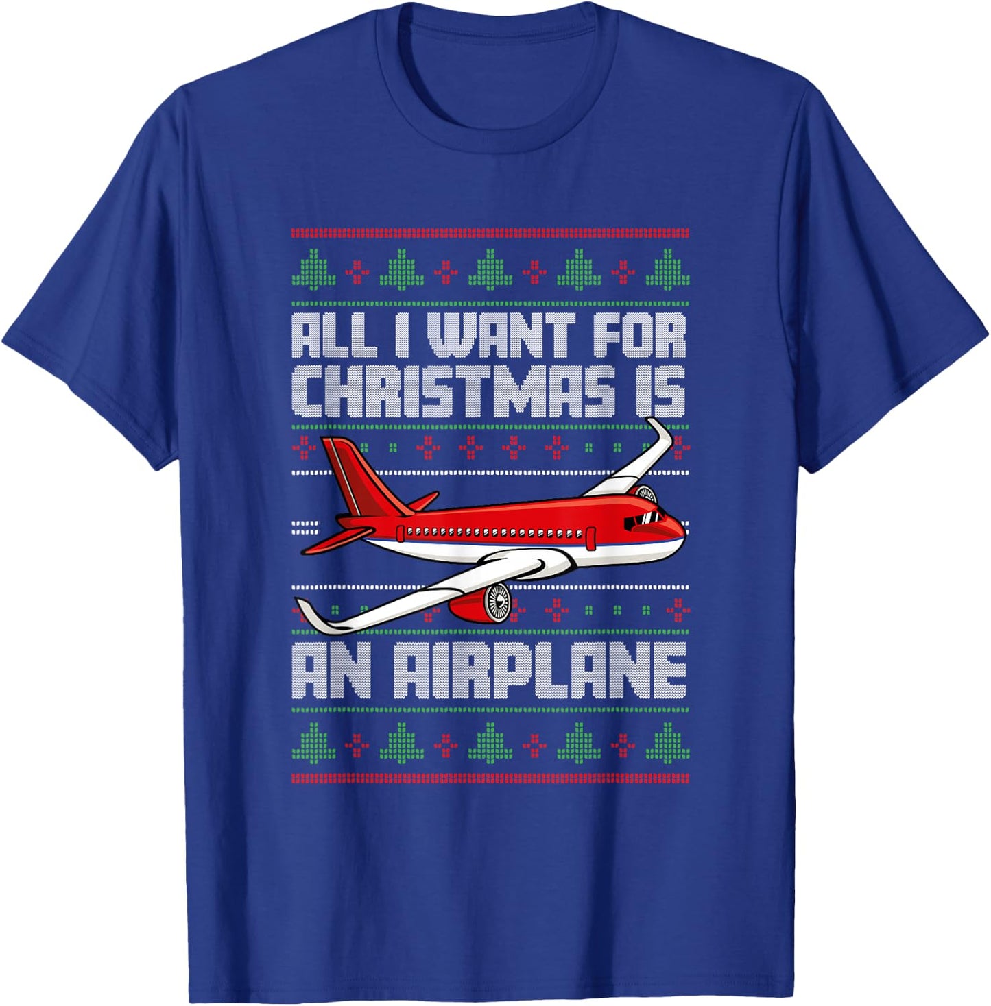 All I Want For Christmas Is An Airplane - Funny Xmas Pilot T-Shirt - T-Shirt | Royal
