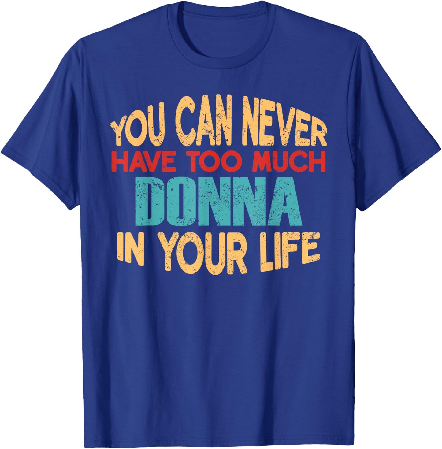 Funny Donna Personalised First Name Joke Item T-Shirt - T-Shirt | Royal