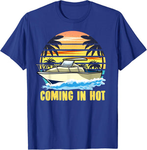 Boat Owners Coming In Hot Boating T-Shirt - T-Shirt | Royal
