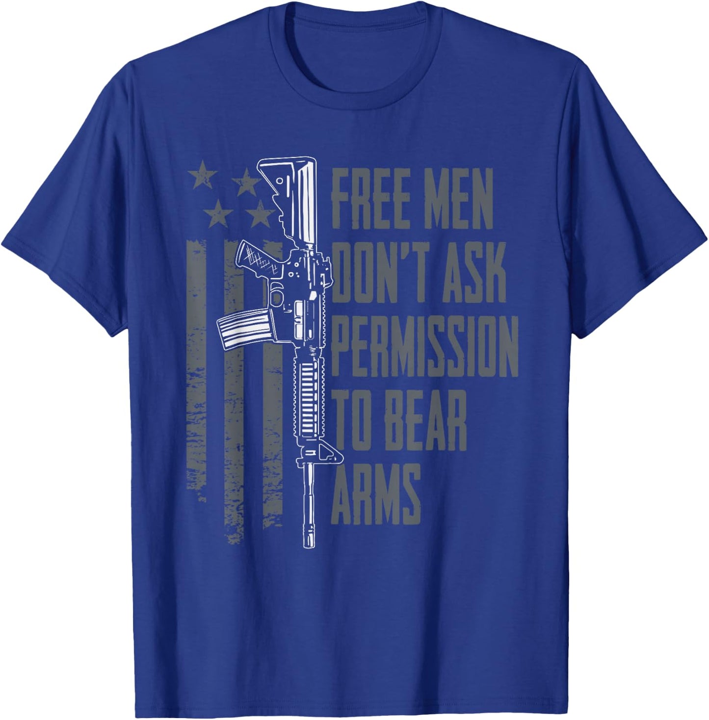 Free Men Don't Ask Permission To Bear Arms - Gun Rights USA T-Shirt - T-Shirt | Royal