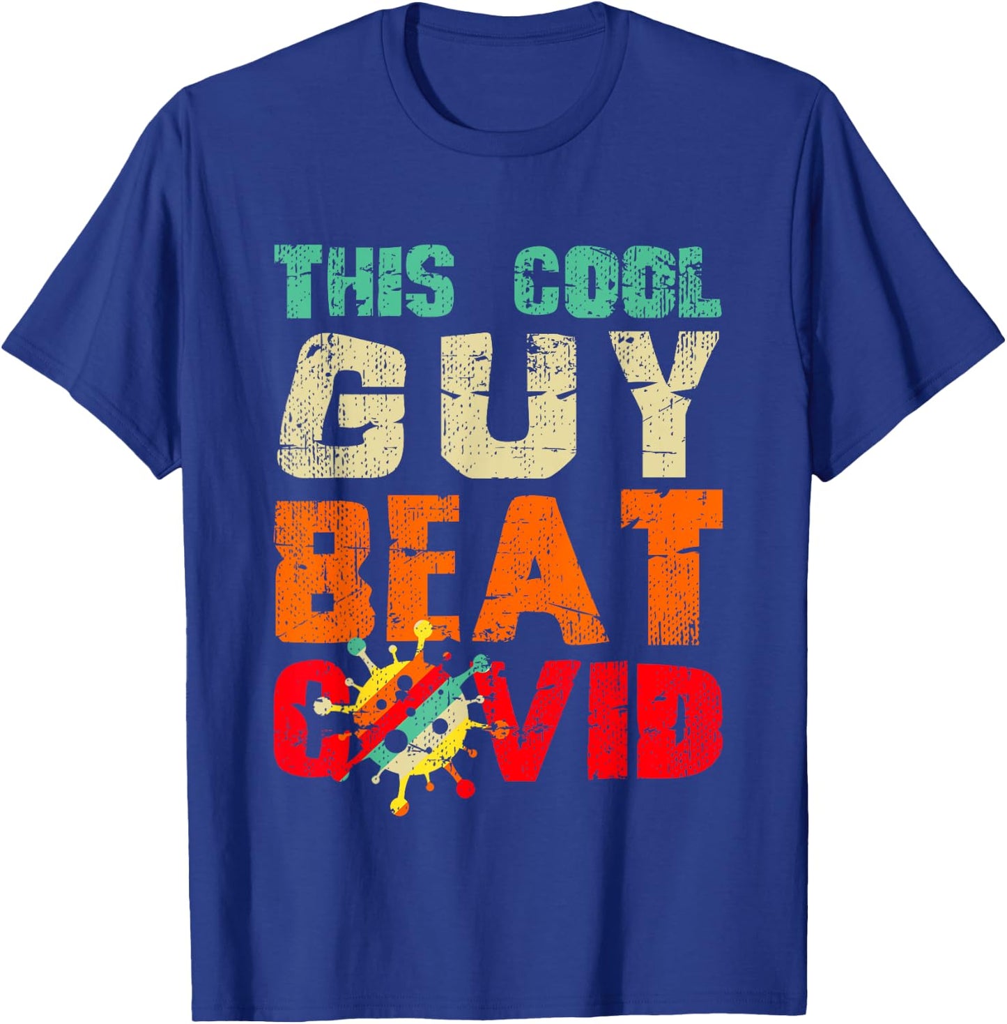 This Cool Guy Beat COVID Funny Boys COVID Survivor Sayings T-Shirt - T-Shirt | Royal